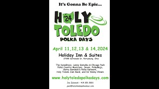 Holy Toledo Polka Days April 11 12 13 amp 14 2024 [upl. by Labannah982]