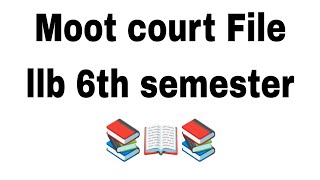 Moot court practical file llb 6th semester  📚📖📚 [upl. by Banks]