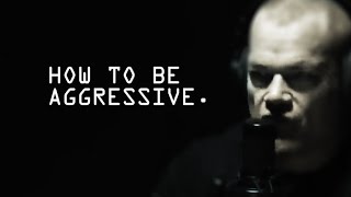 How To Be Aggressive When Its NOT Natural  Jocko Willink [upl. by Eirrod]