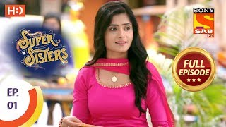 Super Sisters  Ep 1  Full Episode  6th August 2018 [upl. by Goetz]