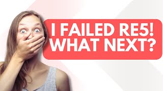 What to do if you failed the RE5 Exam [upl. by De Witt843]