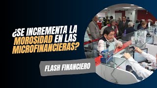 Cap15 ¿Se incrementa la morosidad en las microfinancieras [upl. by Anetsirhc]