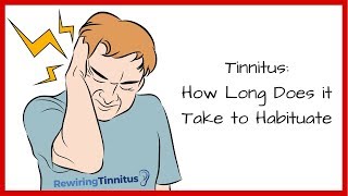 Tinnitus How Long Does It Take To Habituate [upl. by Aivonas663]