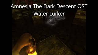 Water Lurker  Amnesia The Dark Descent OST [upl. by Ariadne]