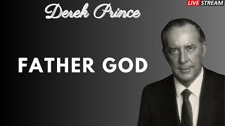 Father God Derek Prince [upl. by Lowis68]