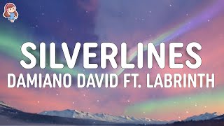 Damiano David  Silverlines TestoLyrics ft Labrinth [upl. by Eladnyl391]