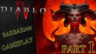 Diablo 4 Barbarian Walkthrough Gameplay Part 1 No Commentary [upl. by Nollahs]