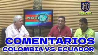 COMENTARIOS COLOMBIA ECUADOR C6 TV BABAHOYO [upl. by Gwyneth]