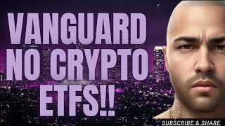 VANGUARD NO CRYPTO ETFS cryptocurrencies xrpvssec worldnews foryourpage [upl. by Tallula]