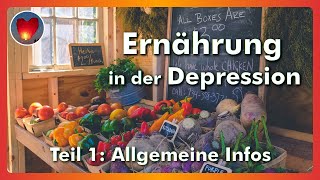 Ernährung in der Depression Teil 1 Allgemeine Infos [upl. by Htepsle]