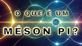 O que é um Méson Pi Qual relação dessa partícula com o Brasil cienciaquímica science meson [upl. by Hsiri]