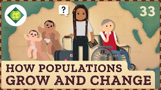 How Populations Grow and Change Crash Course Geography 33 [upl. by Halonna]