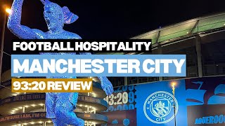 Manchester City 9320 hospitality  REVIEWED 👀 [upl. by Llenrub258]