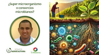 ¿Super microorganismo o consorcios microbianos [upl. by Fadiman151]