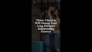 These 3 Secrets Will Change Your Long Distance Relationship Forever [upl. by Adle]