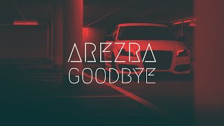 Arezra  Goodbye  BassBoost  Extended Remix [upl. by Hiro]