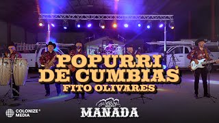 Grupo Manada  Popurrí De Cumbias Fito Olivares En Vivo [upl. by Accber]