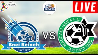 Bnei Reineh vs Maccabi Haifa Live Score [upl. by Ecinnaj382]