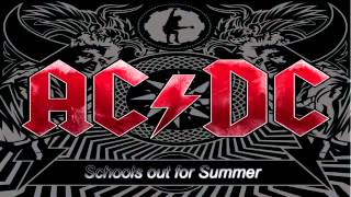 ♫ ACDC Schools Out for Summer ♫ [upl. by Dachi254]