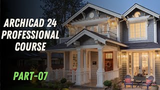 ArchiCAD 24 Professional Course Part07 [upl. by Eybbob]