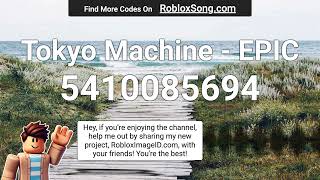 Tokyo Machine  EPIC Roblox ID [upl. by Fidelio]