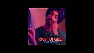 Raat di gedi  Diljit Dosanjh  slowed and reverb bass boosted song [upl. by Keavy329]