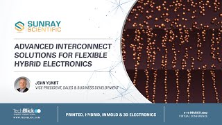 SunRay Scientific  Advanced interconnect solutions for flexible hybrid electronics [upl. by Pritchard]