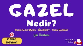 GAZEL Nedir Özellikleri ve Örnekleri📌  10Sınıf Edebiyat Şiir Ünitesi  Deniz Hoca PDF📘📕 [upl. by Lehte]