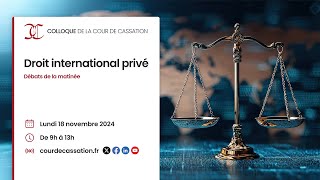 Droit international privé débats de la matinée [upl. by Beatrice]