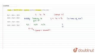 Acidity of diprotic acids in aqueous solutions increases in the order [upl. by Cai336]