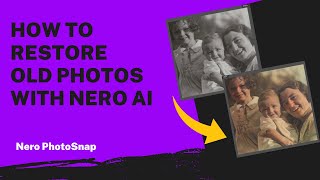 How to Restore Old Photos with Nero AI  Nero PhotoSnap Tutorial [upl. by Russ]