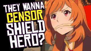 Shield Hero Needs CENSORED in Season 2 Does CRUNCHYROLL Think Its PROBLEMATIC [upl. by Hilleary]