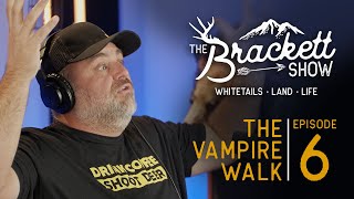 BIG BUCK Vampire Walk  The Brackett Show  Episode 6 [upl. by Aimekahs]