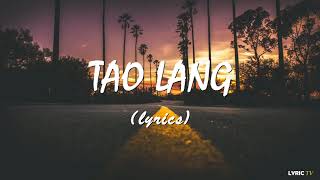 Tao lang lyrics  Loonie feat Quest [upl. by Yrro]