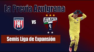 Previa Azulgrana Tapatío vs Atlante [upl. by Crowns]