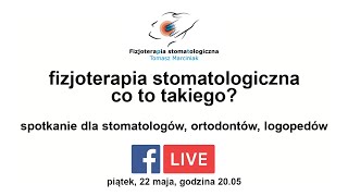 Fizjoterapia stomatologiczna  co to takiego Webinar dla stomatologów ortodontów logopedów [upl. by Inaluiak]