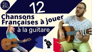 12 chansons françaises à jouer à la guitare  Accords et démos [upl. by Gathard737]