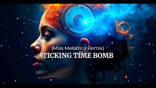 Elohim  Ticking time bomb Miss Melodica Remix [upl. by Assirrak]