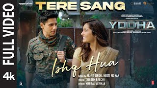 YODHA Tere Sang Ishq Hua Full Video Sidharth Malhotra RaashiiArijit SinghNeetiTanishkKunaal [upl. by Reprah]