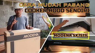 CARA MUDAH PASANG SENDIRI COOKER HOOD MODENA SX 7511 L PADA KITCHEN SET [upl. by Nodnorb]