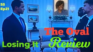 Review The Oval  Season 5  Episode 21  Losing It [upl. by Assele]