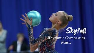 9  Skyfall Rhythmic Gymnastics Music Rgn music [upl. by Deryl]