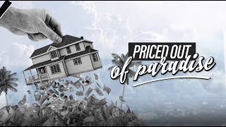 Priced Out Of Paradise  Documentary Trailer [upl. by Einahpehs]