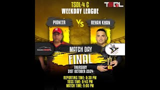 TSDL4 DIVC WEEKDAYS LEAGUE FINAL  Pioneer Vs Rehan Khan 31st Oct 2024 [upl. by Erde]