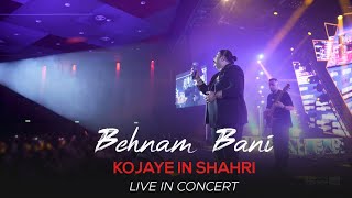 Behnam Bani  Kojaye In Shahri I Live In Concert  بهنام بانی  کجای این شهری [upl. by Aihsatsan684]