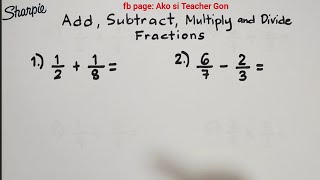 Addition Subtraction Multiplication and Division of Fractions  Basic Fraction Review [upl. by Desma]