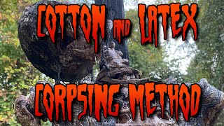 Cotton amp Latex Corpsing Method [upl. by Hetty]