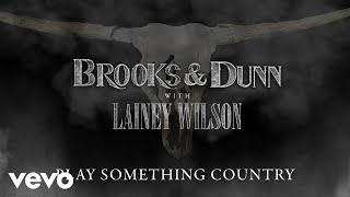 Brooks amp Dunn  Play Something Country with Lainey Wilson Official Audio [upl. by Fantasia]