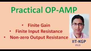 Practical Non Ideal Operational Amplifier  Voltage Gain of Practical OPAMP [upl. by Eal]