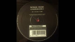 Sonik Ride  Hardware Go Bad 1996 [upl. by Noyrb]